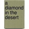 A Diamond In The Desert by Jo Tatchell