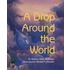 A Drop Around The World