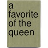 A Favorite of the Queen door Jean Plaidy