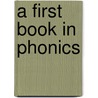 A First Book In Phonics door Florence Akin