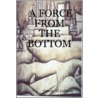 A Force from the Bottom door George D. Colman