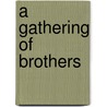 A Gathering of Brothers door Kersten Hamilton