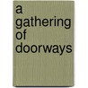 A Gathering of Doorways door Michael Jasper