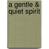 A Gentle & Quiet Spirit by Virginia Lefler