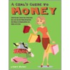 A Girl's Guide To Money by Laura Brady