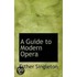 A Guide To Modern Opera