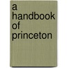 A Handbook Of Princeton door Onbekend