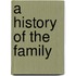 A History Of The Family