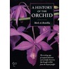 A History Of The Orchid door Merle A. Reinikka