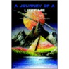 A Journey Of A Lifetime door Dennis J. Sherwood