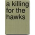 A Killing For The Hawks