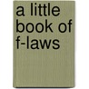 A Little Book Of F-Laws door Sally Bibb