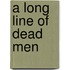A Long Line of Dead Men