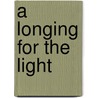 A Longing for the Light by Vincente Aleixandre