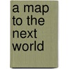 A Map To The Next World door Joy Harjo