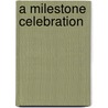 A Milestone Celebration door Gregg M. Turner