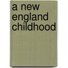 A New England Childhood door Margaret Fuller