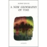 A New Geography of Time door Robert Viscusi