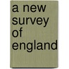 A New Survey Of England by Nathaniel Salmon