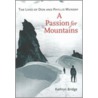 A Passion for Mountains door Kathryn Bridge
