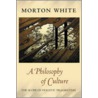 A Philosophy Of Culture by Morton White