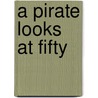 A Pirate Looks At Fifty door Jimmy Buffett