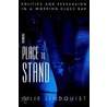 A Place To Stand Ossl P door Julie Lindquist