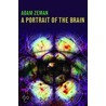 A Portrait Of The Brain door Adam Zeman