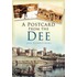 A Postcard From The Dee