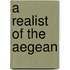 A Realist Of The Aegean