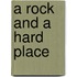 A Rock and a Hard Place