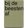 Bij de beesten af