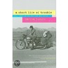 A Short Life Of Trouble by Marcia Tucker
