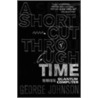 A Shortcut Through Time door Sir George Johnson