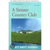 A Sinister Country Club door Nancy Bruff Gardner