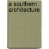 A Southern Architecture