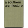 A Southern Architecture door Ted McCoy