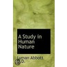 A Study In Human Nature by Lyman Abbott