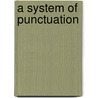 A System Of Punctuation door Onbekend