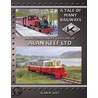 A Tale Of Many Railways door Alan M. Keef