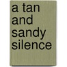 A Tan And Sandy Silence door John MacDonald