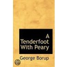 A Tenderfoot With Peary door George Borup