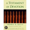 A Testament Of Devotion door Thomas R. Kelly