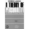 A Theory of Personality by George A. Kelly