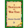 A Traveller In War Time door Winston Churchill