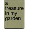 A Treasure in My Garden by Gilles Vigneault
