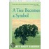 A Tree Becomes a Symbol