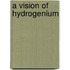 A Vision of Hydrogenium