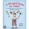A Wizard from the Start by Don Brown