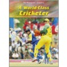 A World-Class Cricketer door Andrew Langley
